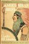 [Gutenberg 47647] • Famous Indian Chiefs / Their Battles, Treaties, Sieges, and Struggles with the Whites for the Possession of America